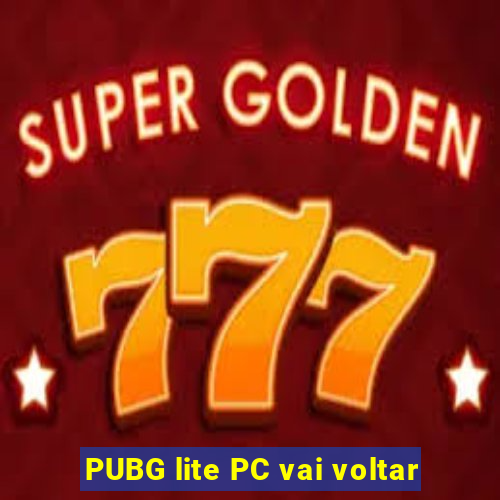 PUBG lite PC vai voltar